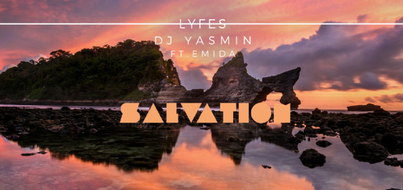 Kolaborasi Keren DJ dari Belanda & Indonesia LYFES & DJ YASMIN - DENGAN SINGLE SALVATION